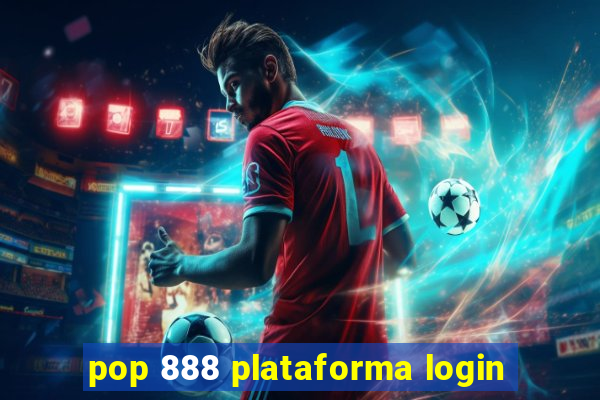 pop 888 plataforma login